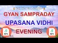 Evening upasana mp3 gyan sampraday upasana vidhi