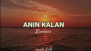 Anin Kalan - Deo Cover (Musik Lirik)