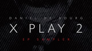 Daniel de Bourg - X PLAY 2 sampler