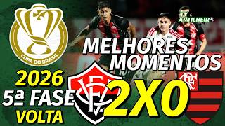 [Copa do Brasil '26] 5ª Fase | Volta | Vitória 2 X 0 Flamengo | Melhores Momentos | TV ARTILHEIRO