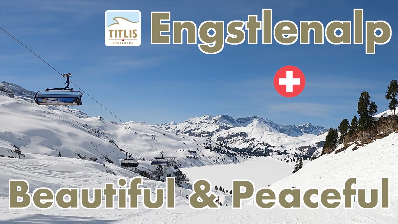 Engstlenalp, Beautiful & Peaceful | Sixpack Chairlift | Engelberg Titlis