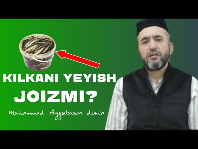Kilka yeyish joizmi? | Muhammad Ayyubxon domla class=