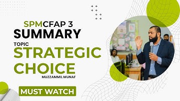 CFAP 3 SPM Summary Lecture - Strategic Choice