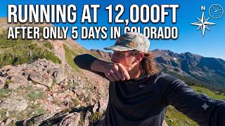 I ran to 12,000ft after only 5 days in Colorado