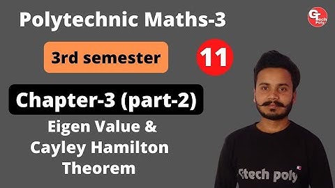 Applied Mathematics-3 | Lecture-11 | Chapter-3(part-2) Eigen value and Cayley Hamilton Theorem.