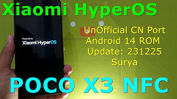 Xiaomi HyperOS CN Port for Poco X3 Android 14 ROM Update: 231225