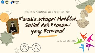 Manusia sebagai Makhluk Sosial dan Ekonomi yang Bermoral