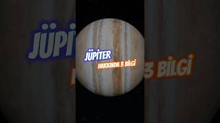 Jüpiter Hakkında 3 Bilgi