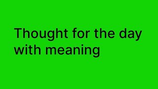 Thought Of The Day With Meaningdaily Thoughtsthought Of The Day For Morning Assemblybenittasworld