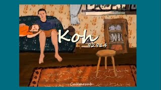 [LYRICS/THAISUB] 92914 - Koh แปลเพลง