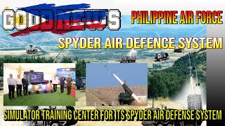 GOOD NEWS! Philippine Air Force Receives SPYDER Air Defense System Simulator Training Center