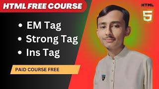 HTML Free Course | Use Of Em Tag, Strong Tag  and Ins tag | Hunain Irfan