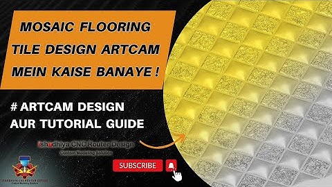 Mosaic Flooring Tile Design ArtCAM Mein Kaise Banaye ! #ishadhiyacnc #mosaicflooringtiledesdign #art