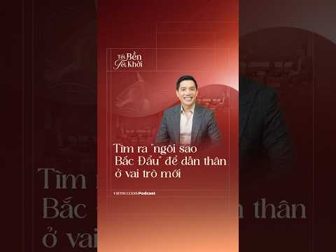 Tìm ra "ngôi sao Bắc Đẩu" để dấn thân ở vai trò mới 💫 | Tết Bền Tết Khởi #4
