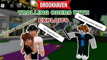 *MUST SEE* Trolling Oders With Exploits In Roblox Brookhaven *FUNNY MOMENTS*