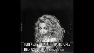 Tori Kelly - Help Us To Love Feat. The Hamiltones - Instrumental With Lyrics