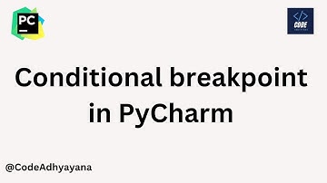 conditional breakpoint in PyCharm