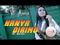 Yufi Annisa - Hanya Dirimu (Official Music Video) | Remix Slow Full Bass Terbaru