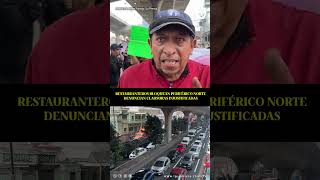🚫Restauranteros bloquean Periférico Norte Denuncian clausuras injustificadas #cdmx #edomex