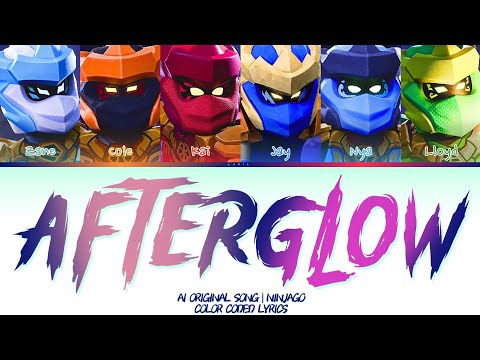 AI ORIGINAL SONG | NINJAGO - AFTERGLOW | ORG BY ME | COLOR CODED LYRICS
