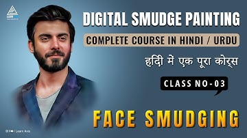 Digital Smudge Painting Complete Course in Urdu / Hindi - Class 3 - Face Smudging | Learn Axis