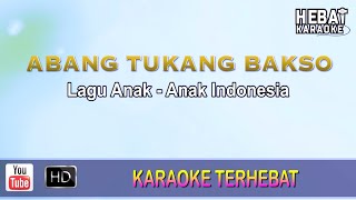 Abang Tukang Bakso | Karaoke  l Minus One | Tanpa Vocal | Lirik Video HD