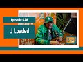 SPIT SUM EP 028: J Loaded