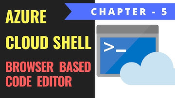 Azure Cloud Shell - Full Code Editor experience with Monaco - Chapter 5