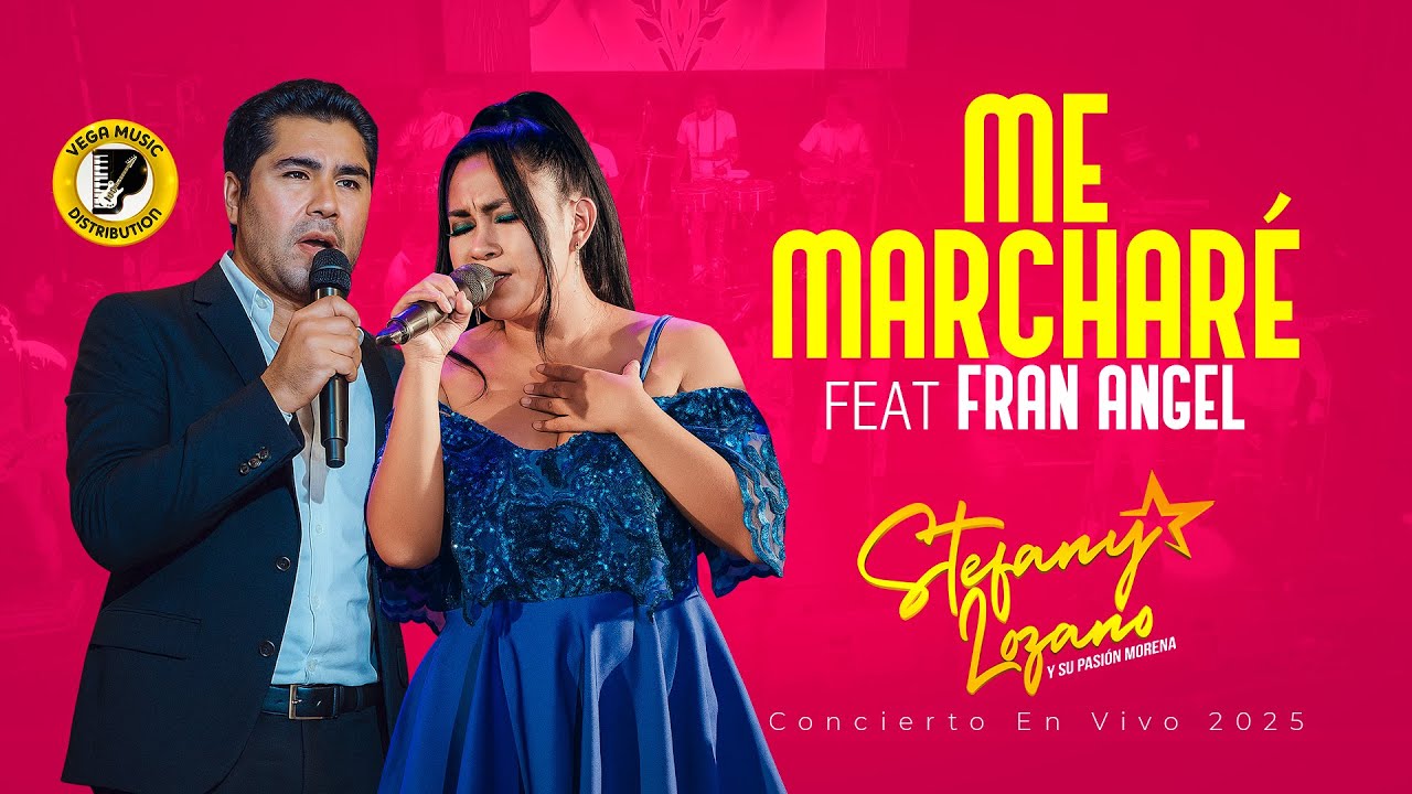 STEFANY LOZANO Y SU PASIÓN MORENA - Me Marcharé FEAT Fran Angel (Vega Music Distribution)