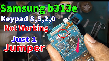 Samsung B313e Keypad Way 2,5,8,0 Not Working Just 1 Jumper, How To Solution Keypad B313e