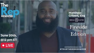 The Represented Series Fireside Edition with Matthew Gilbert, Esq.