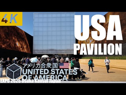4K】USA PAVILION EXPO 2025 Osaka Kansai Japan - YouTube