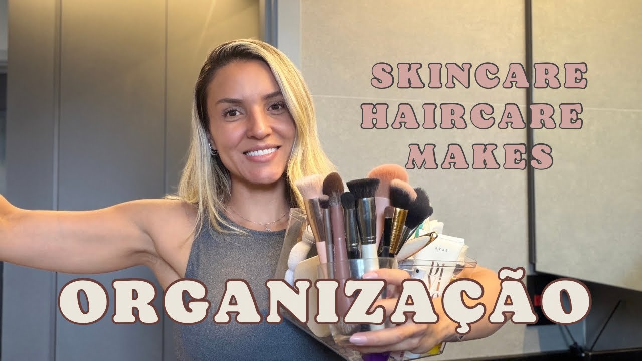 Organizando Meu Armário de Beleza ✨ Maquiagem, Skincare e Cuidados com o Cabelo