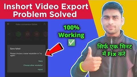 Please choose a lower resolution or try again ✅ | Inshort Video Export Problem