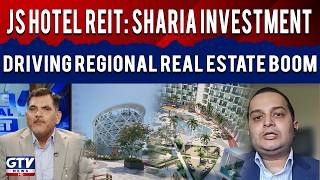 Inside Financial Markets | JS Hotel REIT: Sharia Investment Driving Regional Real Estate Boom | GTV