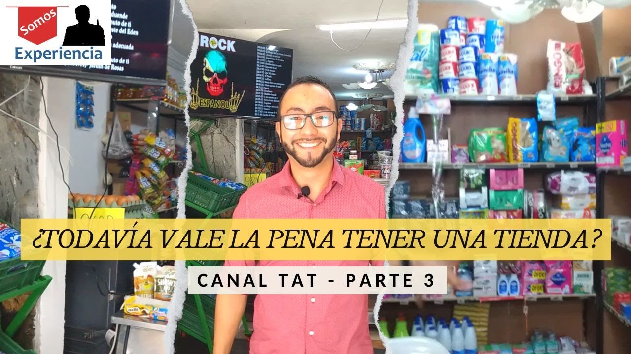 El que Tiene TIENDA que la ATIENDA - Canal TAT Parte 3 - YouTube