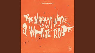 The Master Wore a White Robe
