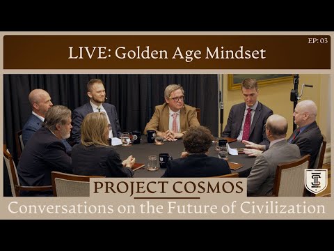 Golden Age Mindset: Restoring Western Civilization | Project Cosmos LIVE