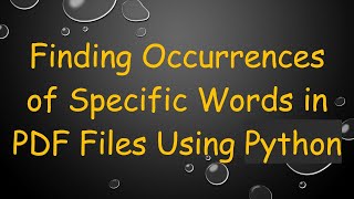 Finding Occurrences of Specific Words in PDF Files Using Python