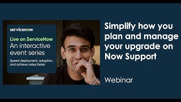 Simplify how you plan and manage your upgrade on Now Support