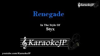 Video thumbnail of "Renegade (Karaoke) - Styx"