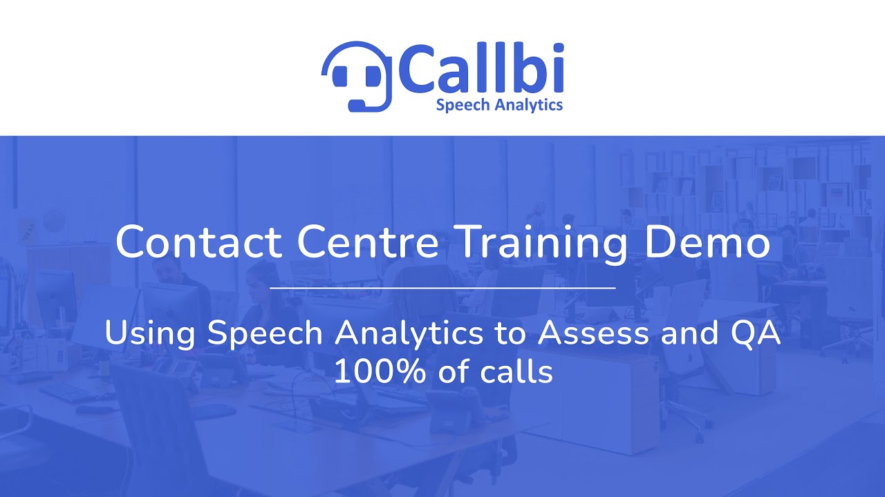 Using Speech Analytics to Assess and QA 100% of calls