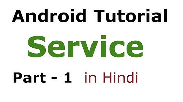 Android Service Part #1 : Android Tutorial #38 in Hindi