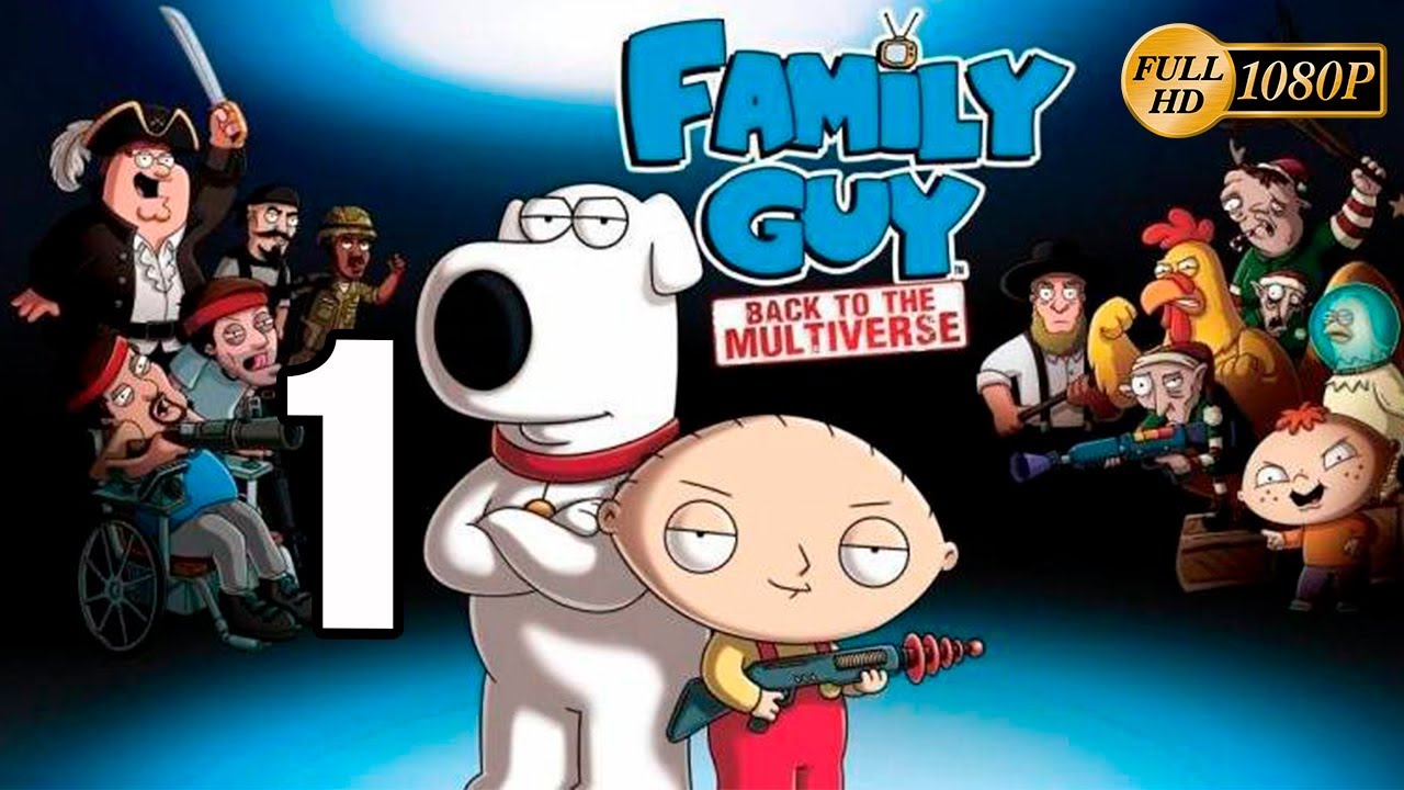 Family Guy Back to the Multiverse - Padre de Familia Capitulo 1 Gameplay  ñol PC/Xbox360/PS3 - YouTube