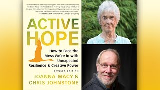 Joanna Macy &amp; Chris Johnstone introduce ACTIVE HOPE