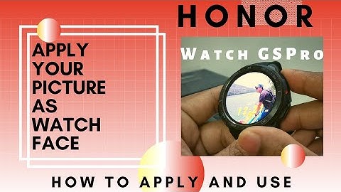 #HONORWatchGSPro How To Apply Your Own Picture As Watch Face - Step By Step Tutorial!