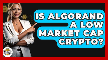 Is Algorand A Low Market Cap Crypto? - CryptoBasics360.com