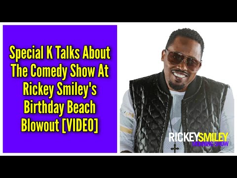 Special K Talks About The Comedy Show At My Birthday Beach Blowout