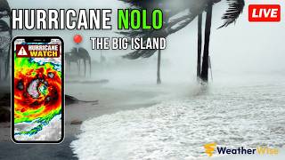 🔴 LIVE - HURRICANE NOLO Brings Flood & Wind Threat to Hawai'i - LIVE STORM CHASER