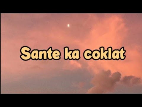 SANTE KA COKLAT _ ANGEL SIKOWAI